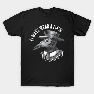 Always Wear A Mask - Plague Doctor T-Shirt